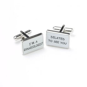 Cufflinks - I'm A Gynaecologist - Dilated To See You